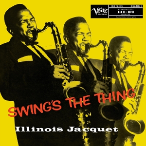 Swing's the Thing by Illinois Jacquet