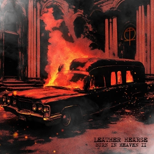 Burn In Heaven / Decalogue by Leather Hearse