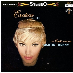 Exotica Iii by Denny, Martin