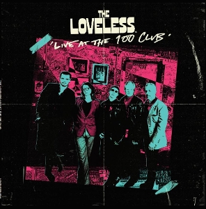 Live At the 100 Club by Loveless