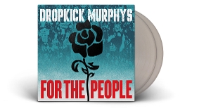 For the People by Dropkick Murphys