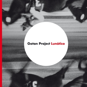 Lunatico by Gotan Project