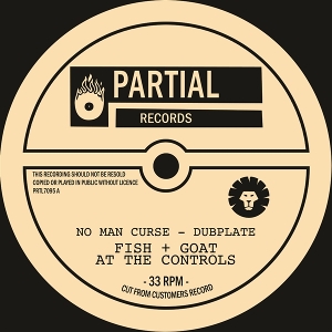 7-No Man Curse - Dubplate by Fish & Goat At the...