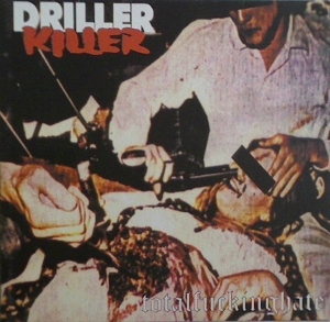 Total Fucking Hate by Driller Killer