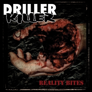 Reality Bites by Driller Killer