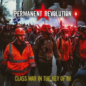 Class War In the Key of Oi! by Permanent Revolution