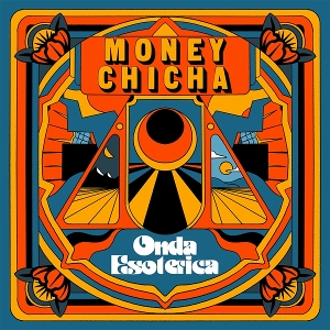 Onda Esoterica by Money Chicha