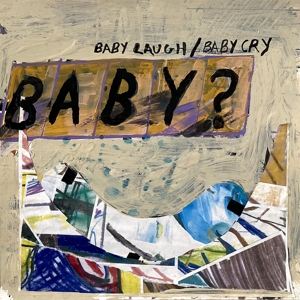 Baby Laugh / Baby Cry by Baby?