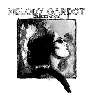 Currency of Man by Melody Gardot