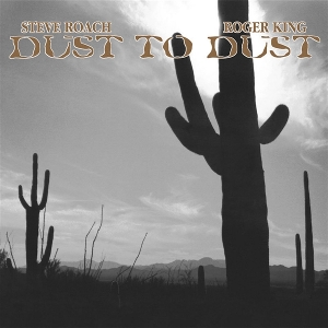 Dust To Dust by Roach, Steve & Roger King