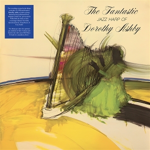 The Fantastic Jazz Harp of Dorothy Ashby by Ashby, Dorothy