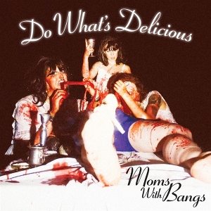 7-Do What's Delicious by Moms With Bangs