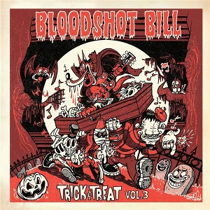 7-Trick & Treat, Vol. 3 by Bloodshot Bill
