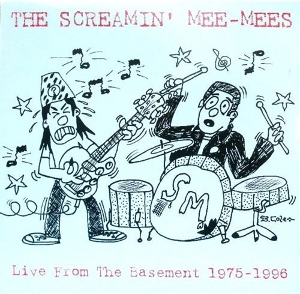 Live From the Basement 1975-1997 by Screamin' Mee-Mees