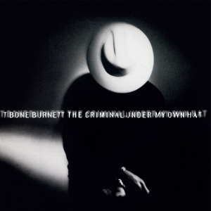 Criminal Under My Own Hat by Burnett, T Bone
