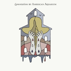 Lamentations by American Aquarium