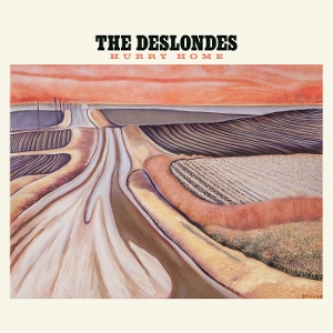 Hurry Home by Deslondes