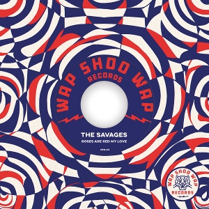 7-Roses Are Red My Love by Savages & the You Know...