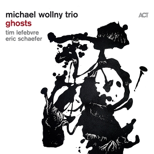 Ghosts by Michael Wollny Trio