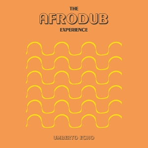 Afrodub Experience by Umberto Echo