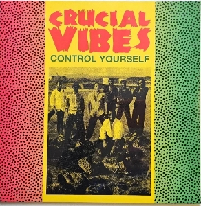Control Yourself by Crucial Vibes