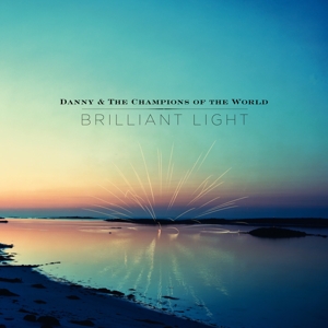 Brilliant Light by Danny & the Champi...