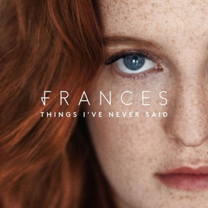 Things I've Never Said by Frances
