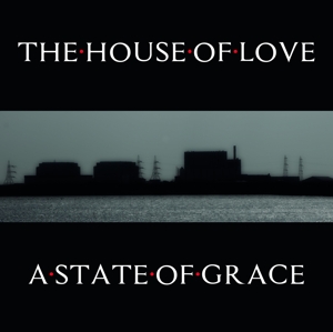 A State of Grace by House of Love