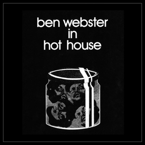 In Hot House by Ben Webster
