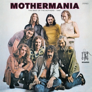 Mothermania: the Best of the Mothers by Zappa, Frank