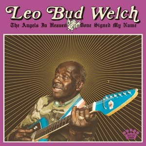 The Angels In Heaven Done Sign by Leo Bud Welch