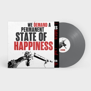 We Demand a Permanent Sate of Happiness