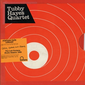 Grits, Beans and Greens: the Lost Fontana Studio Sessions 1969 by Tubby Hayes Quartet