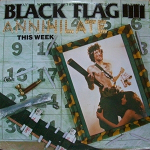 Annihilate This Week by Black Flag