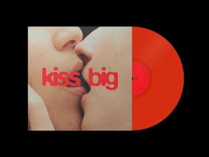 Kiss Big
