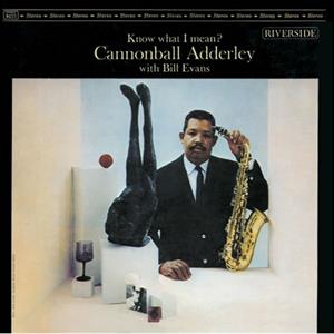 Know What I Mean? by Cannonball Adderley Wi...