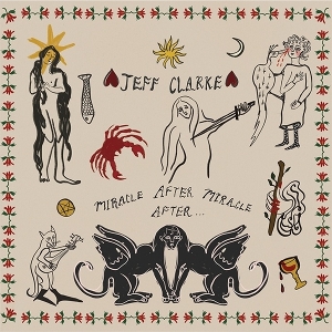Miracle After Miracle After... by Clarke, Jeff
