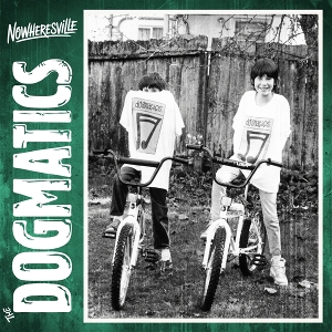 Nowheresville by Dogmatics