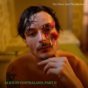 Alice In Contraland Part 2 by Ghost and the Machine