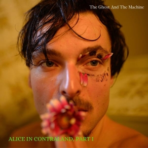Alice In Contraland Part 1 by Ghost and the Machine