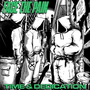 Time & Dedication by Face the Pain