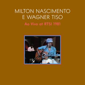 Ao Vivo 1981 (Live At Swiss Tv With Tiso Wagner) by Nascimento, Milton