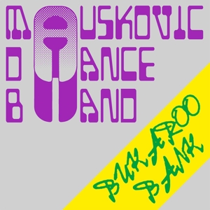 Bukaroo Bank by Mauskovic Dance Band