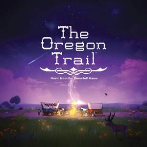 Oregon Trail: Music From the Gameloft Game by Dube, Nicolas