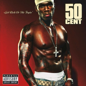 Get Rich or Die Tryin' by 50 Cent