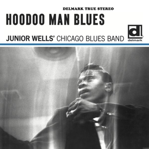Hoodoo Man Blues by Wells, Junior