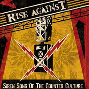 Siren Song of the Counter-Culture by Rise Against