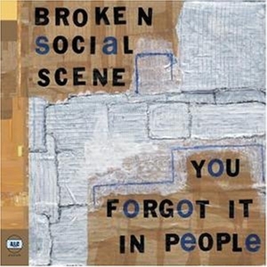 You Forget It In People by Broken Social Scene