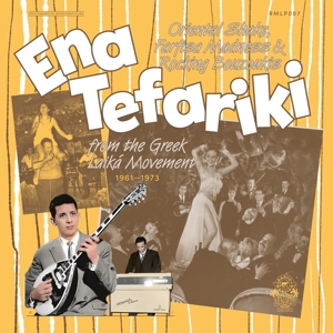 Ena Tefariki: Oriental Shake, Farfisa Madness & Rocking Bouzoukis From the Greek Laiki Movement