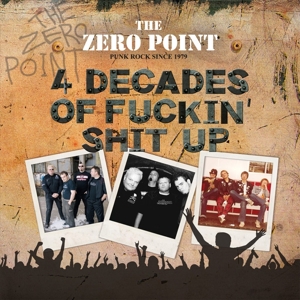4 Decades of Fucking Shit Up by Zero Point, the